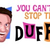 you cant stop the duff small
